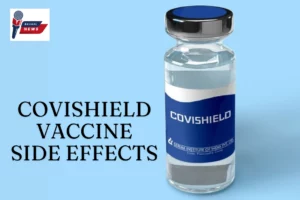 Covishield Vaccine Side Effects